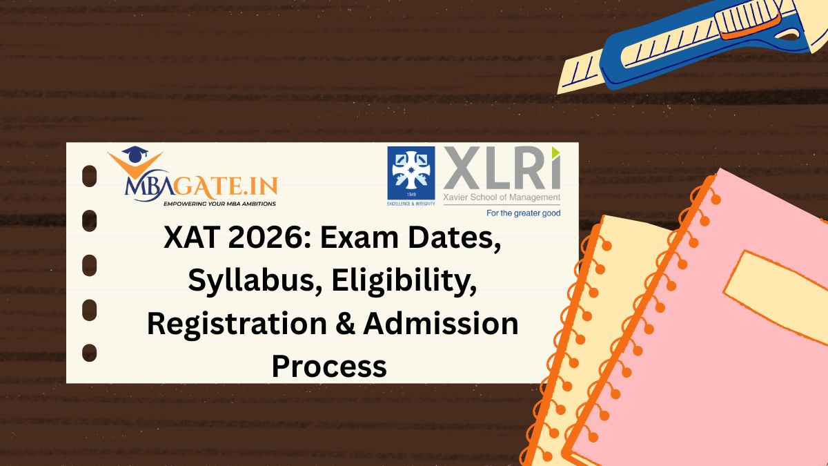 XAT 2026: Exam Dates, Syllabus, Eligibility, Registration & Admission Process