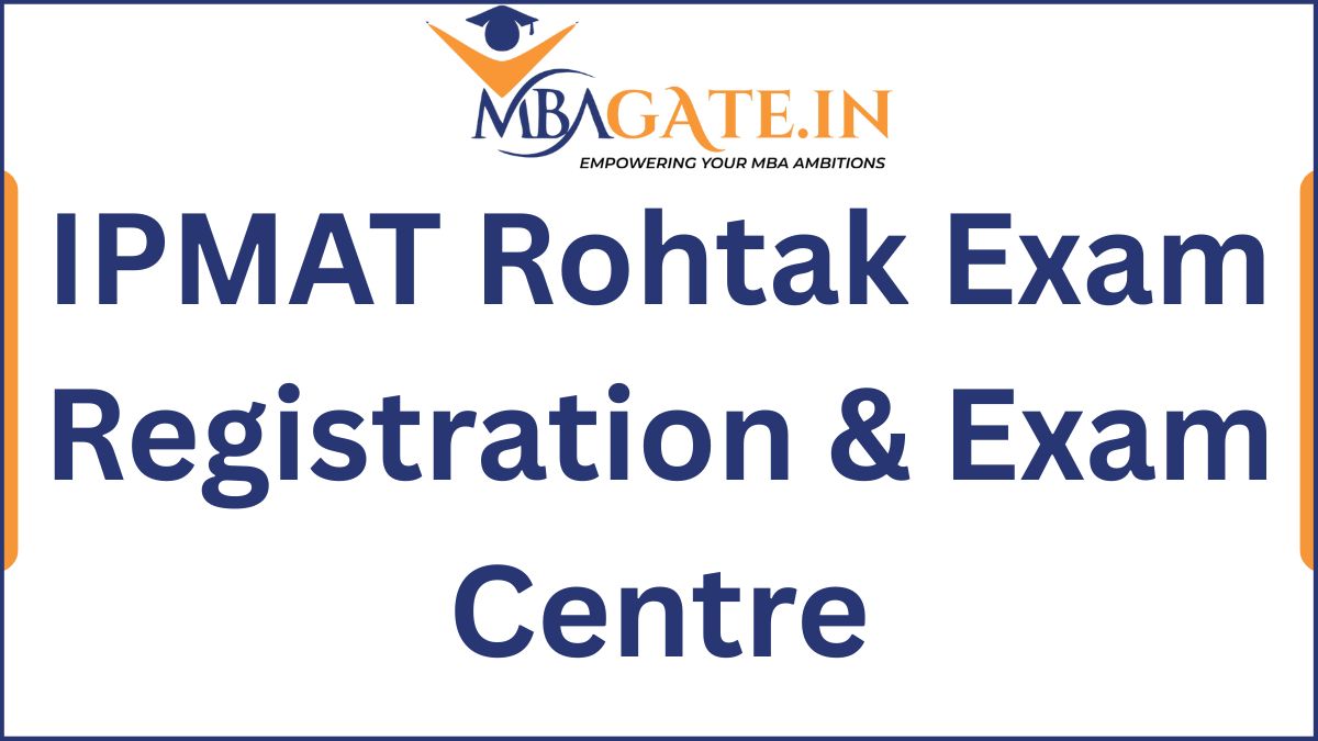 IPMAT Rohtak Exam Registration & Exam Centre