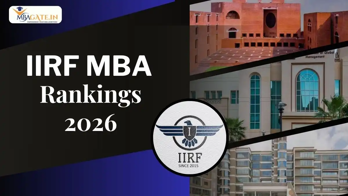 IIRF MBA Rankings 2026 - Top MBA Colleges (Government & Private), Ranking Shifts, Methodology & Analysis