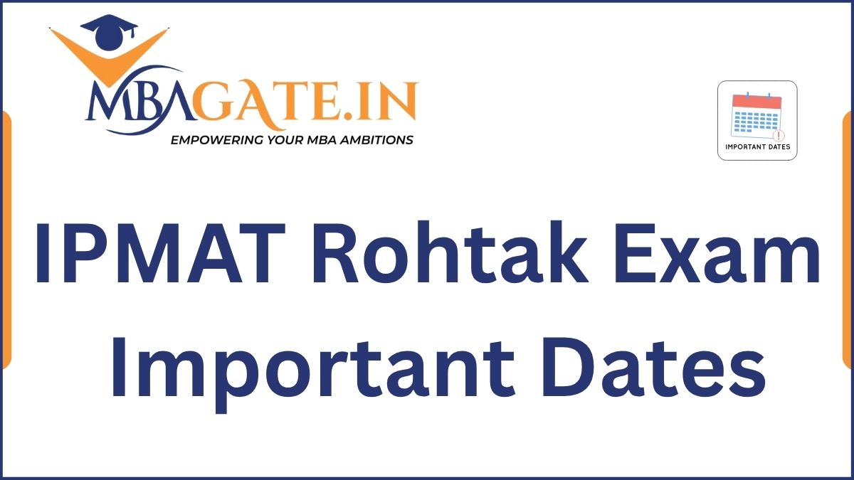 IPMAT Rohtak Exam: Important Dates