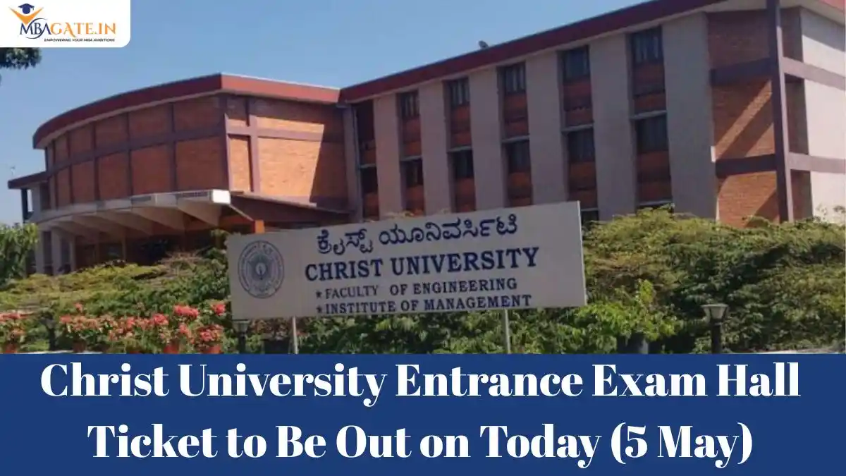 Christ University Entrance Exam Hall Ticket to Be Out on Today (5 May)