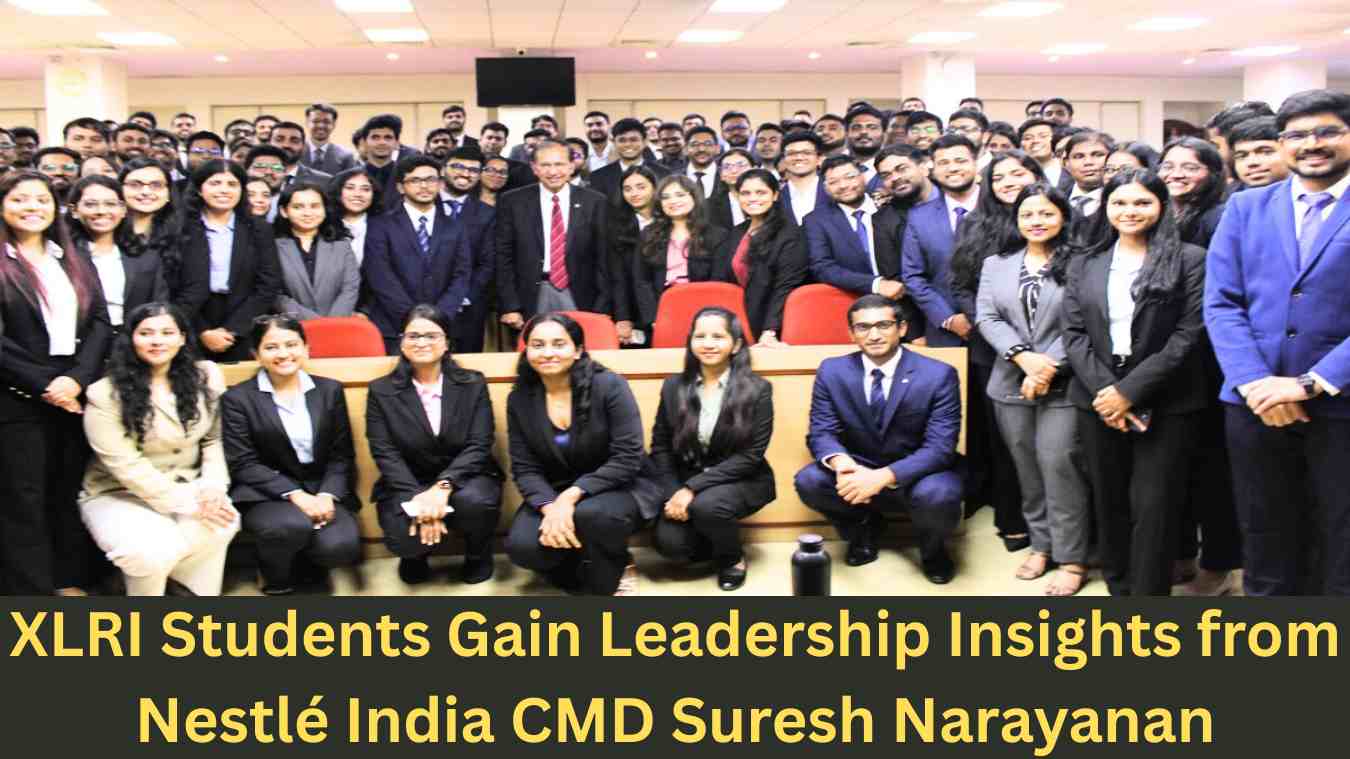 XLRI Students Gain Leadership Insights from Nestlé India CMD Suresh Narayanan