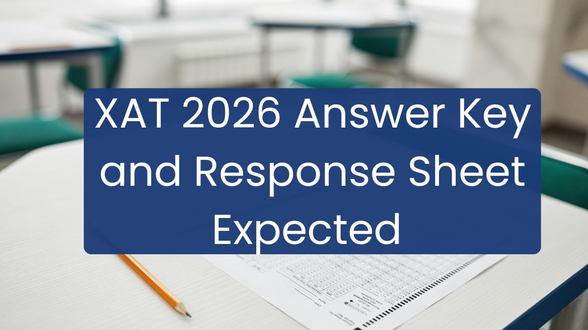 XAT 2026 Answer Key and Response Sheet Expected on 8th January - Details Inside!