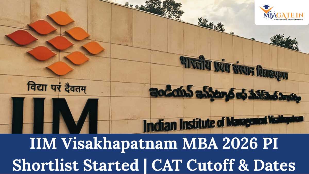 IIM Visakhapatnam MBA 2026 PI Shortlist Started | CAT Cutoff & Dates