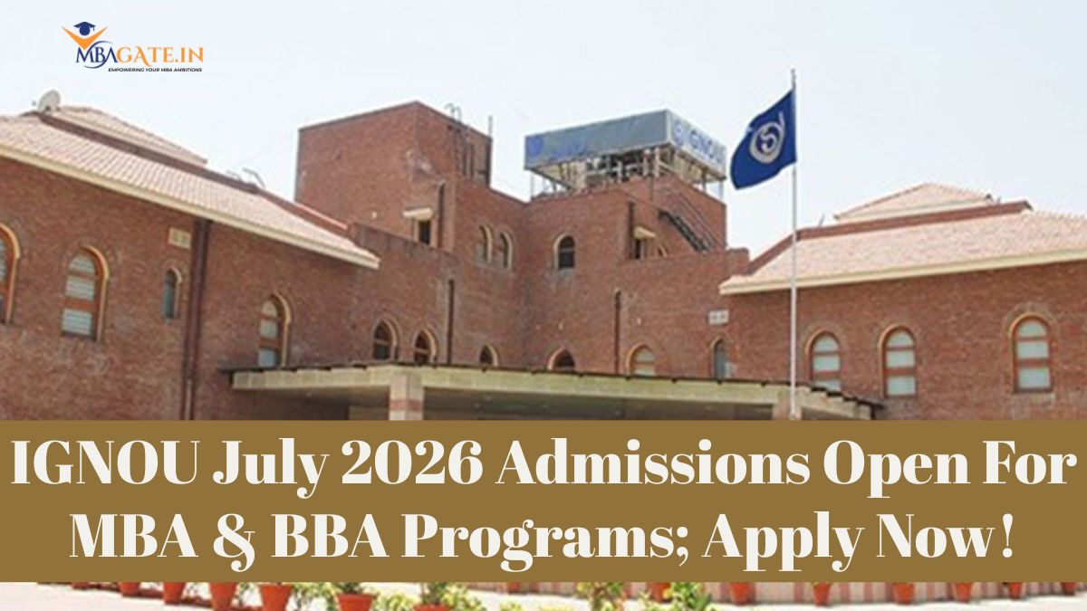 IGNOU July 2026 Admissions Open For MBA & BBA Programs; Apply Now!
