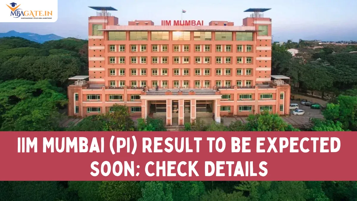 IIM Mumbai (PI) Result to be Expected Soon; Check Details