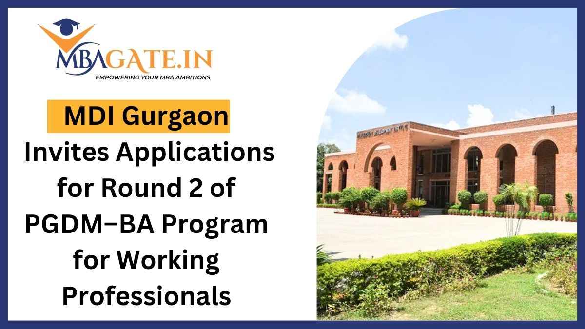 MDI Gurgaon Invites Applications for Round 2 of PGDM–BA Program for Working Professionals