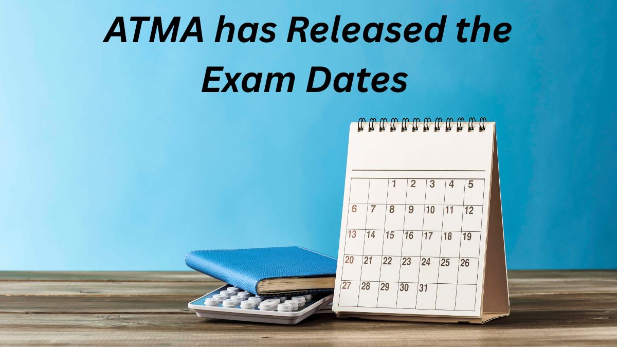 ATMA has Released the Exam Dates for August 2025 on Its Official Website