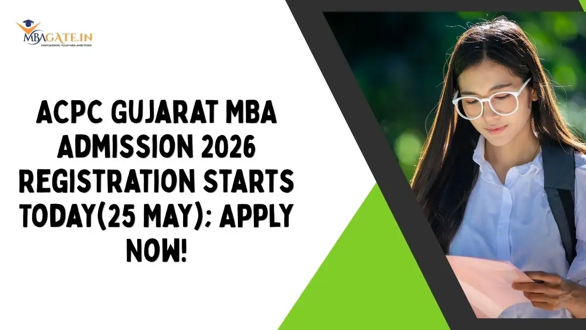 ACPC Gujarat MBA Admission 2026 Registration Starts Today(25 May); Apply Now!