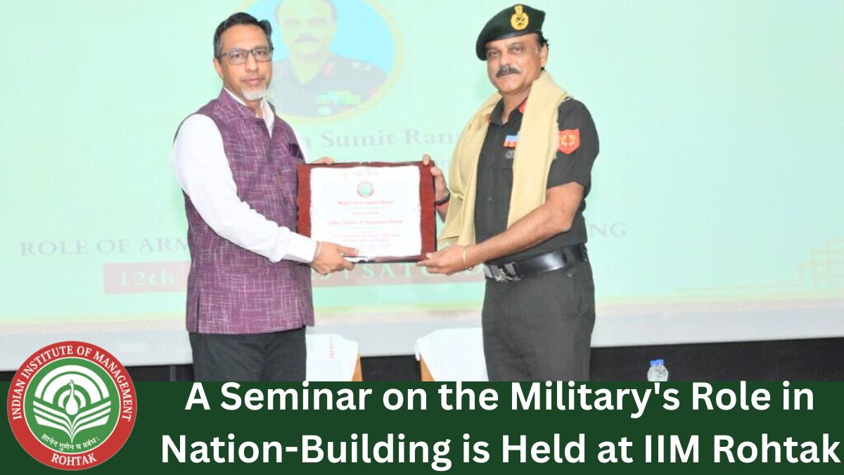 A Seminar on the Military's Role in Nation-Building is Held at IIM Rohtak
