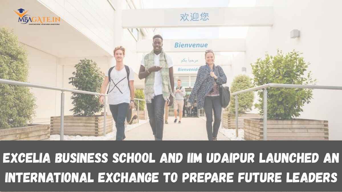 Excelia Business School and IIM Udaipur Launched an International Exchange to Prepare Future Leaders