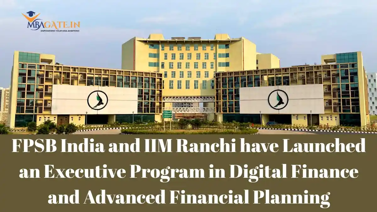 FPSB India and IIM Ranchi have Launched an Executive Program in Digital Finance and Advanced Financial Planning