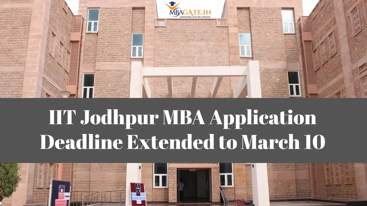 IIT Jodhpur MBA Application Deadline Extended to March 10