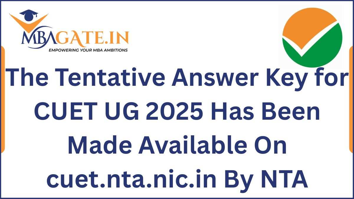 The Tentative Answer Key for CUET UG 2025 Has Been Made Available On cuet.nta.nic.in By NTA