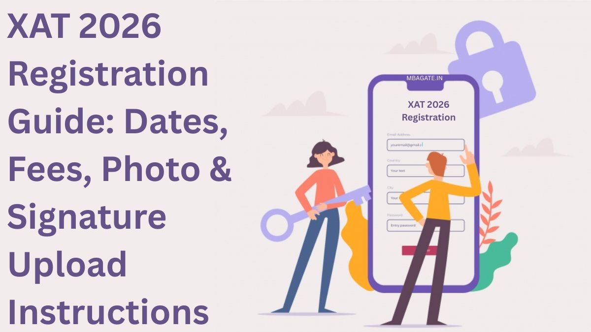XAT 2026 Registration Guide: Dates, Fees, Photo & Signature Upload Instructions