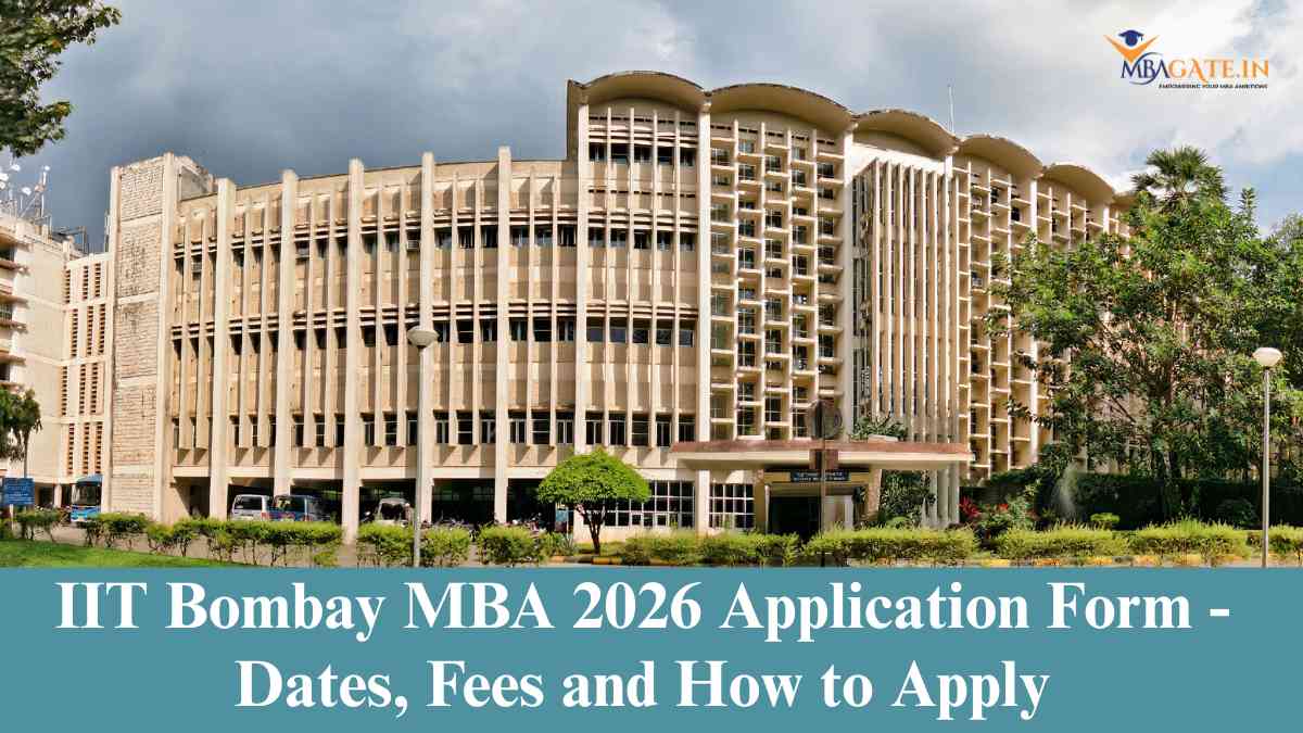 IIT Bombay MBA 2026 Application Form - Dates, Fees and How to Apply