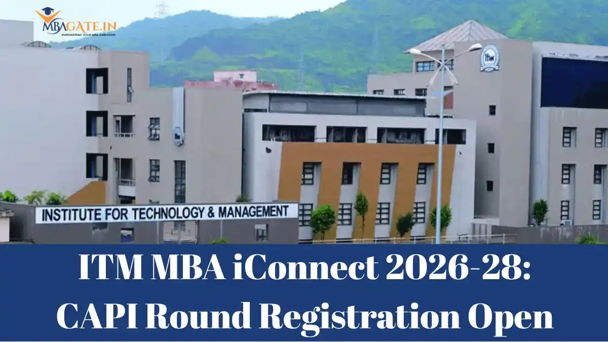 ITM MBA iConnect 2026-28: CAPI Round Registration Open