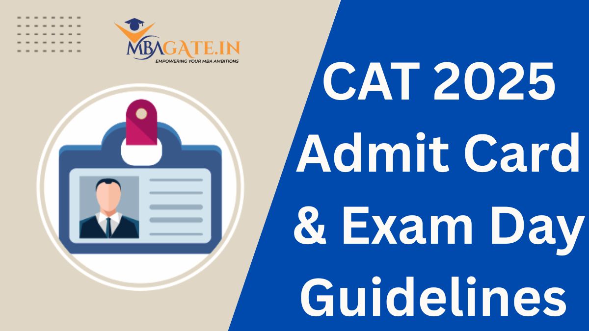 CAT 2025 Admit Card & Exam Day Guidelines