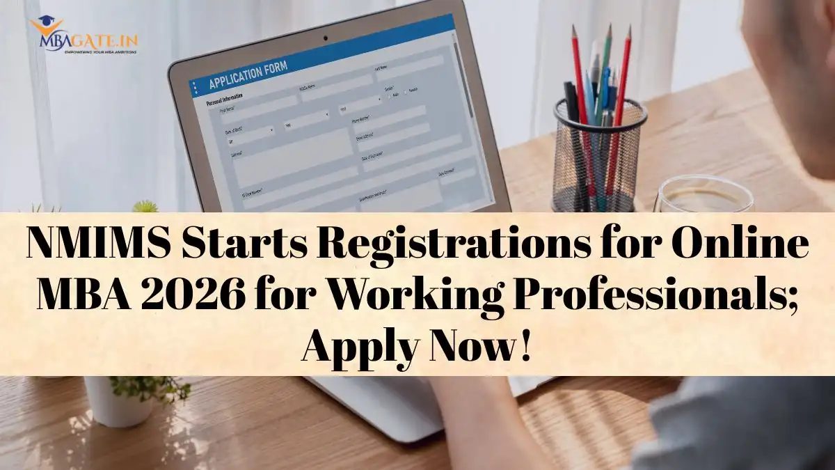 NMIMS Starts Registrations for Online MBA  2026 for Working Professionals; Apply Now!