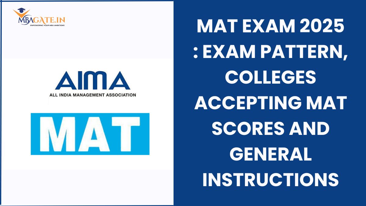 MAT Exam 2025 : Exam Pattern, Colleges Accepting MAT Scores and General Instructions
