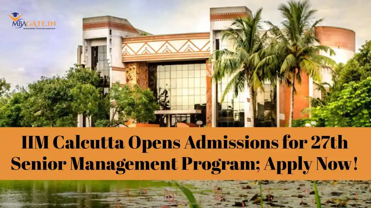 IIM Calcutta Opens Admissions for 27th Senior Management Program; Apply Now!