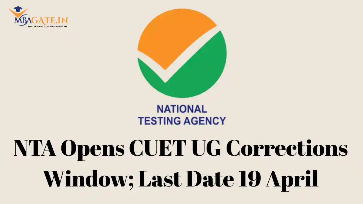 NTA Opens CUET UG Corrections Window; Last Date 19 April