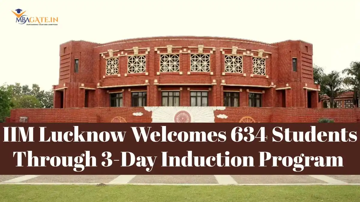 IIM Lucknow Welcomes 634 Students Through 3-Day Induction Program