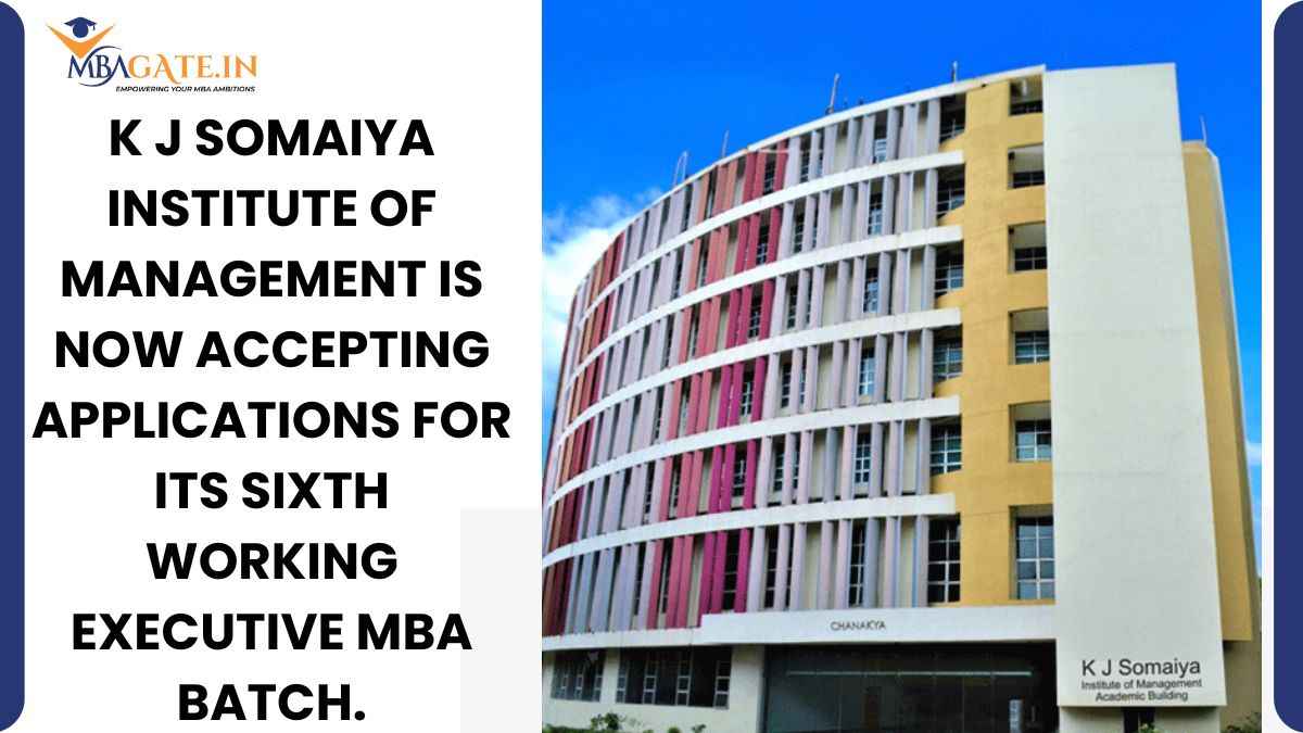 K J Somaiya Institute of Management is now accepting applications for its sixth working executive MBA batch.