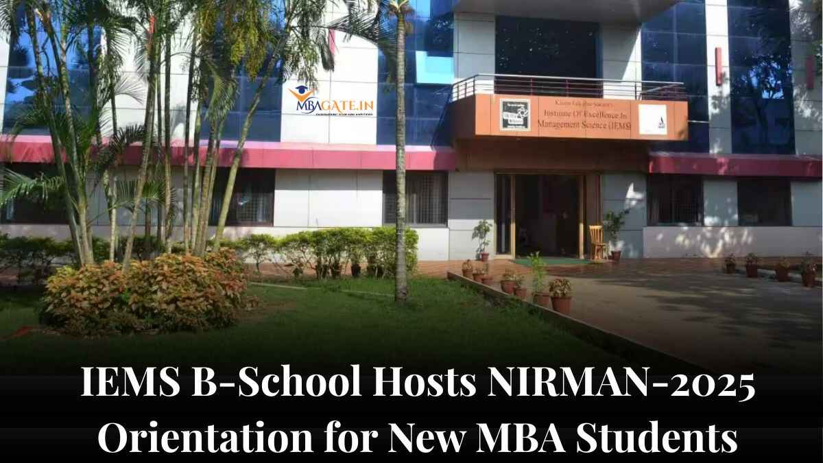 IEMS B-School Hosts NIRMAN-2025 Orientation for New MBA Students