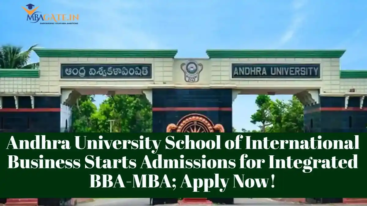 Andhra University School of International Business Starts Admissions for Integrated BBA-MBA; Apply Now!