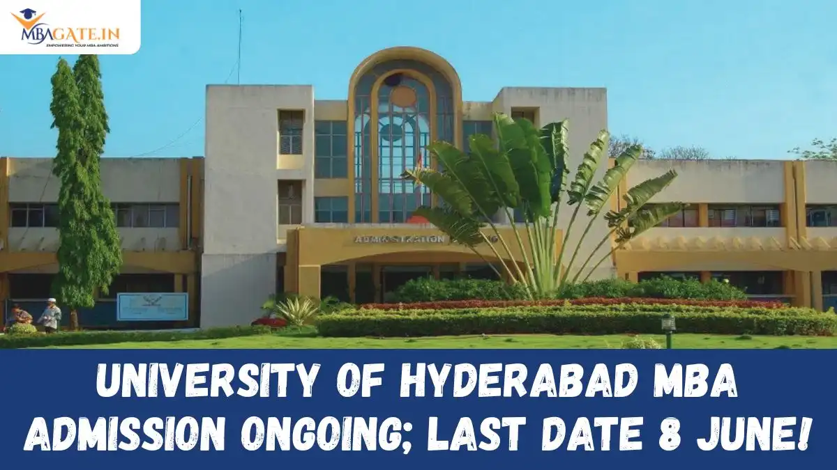 University of Hyderabad MBA Admission Ongoing; Last Date 8 June!