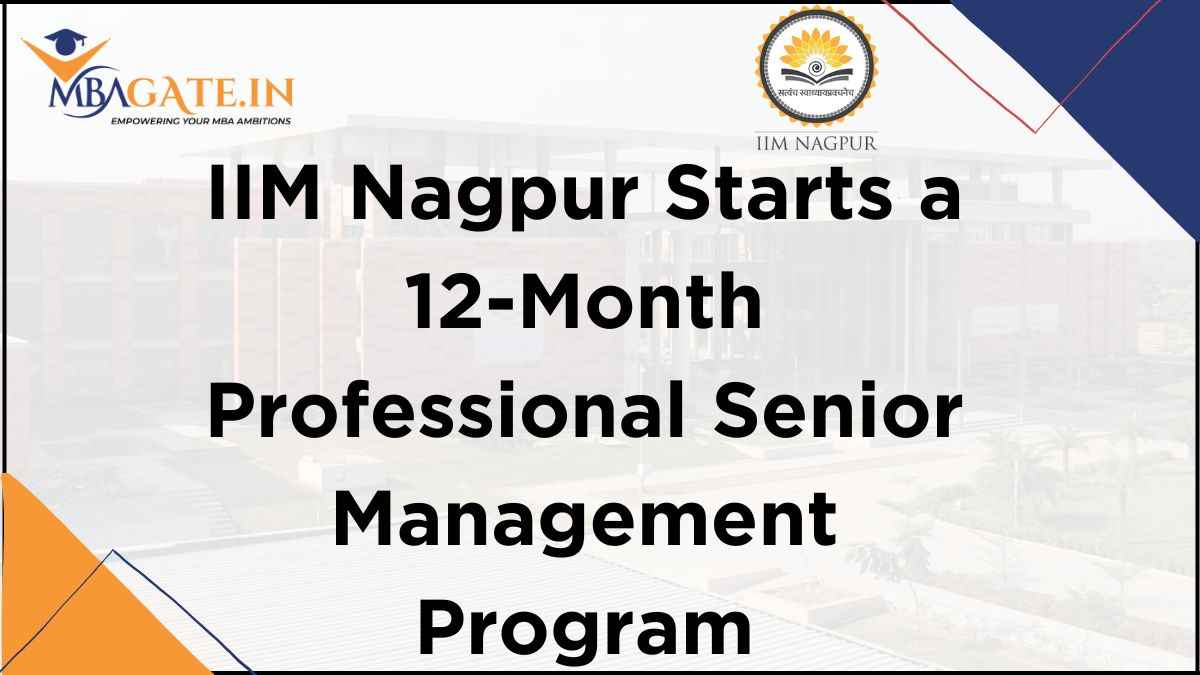 IIM Nagpur Starts a 12-Month Professional Senior Management Program