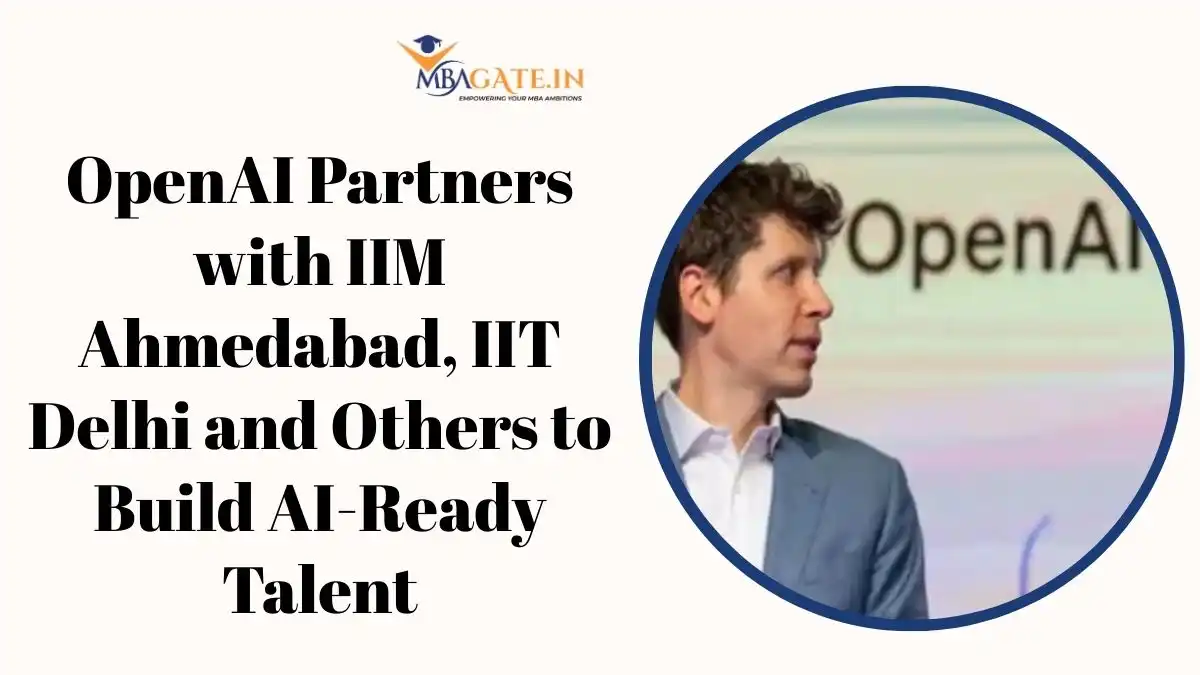 OpenAI Partners with IIM Ahmedabad, IIT Delhi and Others to Build AI-Ready Talent