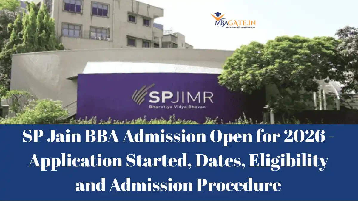 SP Jain BBA Admission Open for 2026 - Application Started, Dates, Eligibility and Admission Procedure