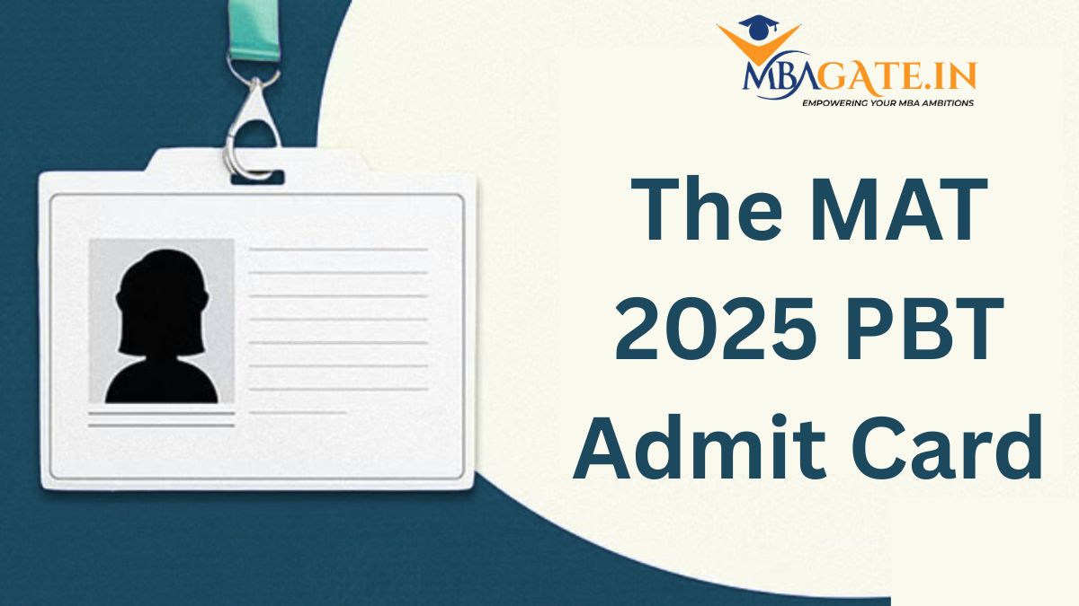 The MAT 2025 PBT Admit Card is Out at mat.aima.in