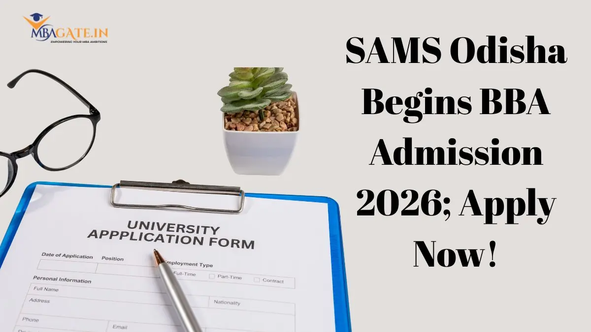 SAMS Odisha Begins BBA Admission 2026; Apply Now!
