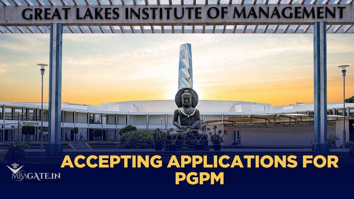 Great Lakes Institute of Management has begun accepting applications for PGPM, PGPM-Family Business and Entrepreneurship