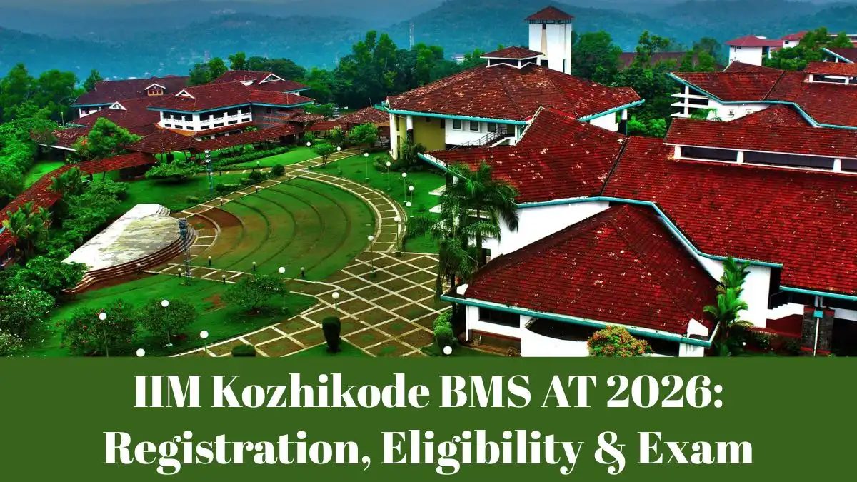 IIM Kozhikode BMS AT 2026: Registration, Eligibility & Exam