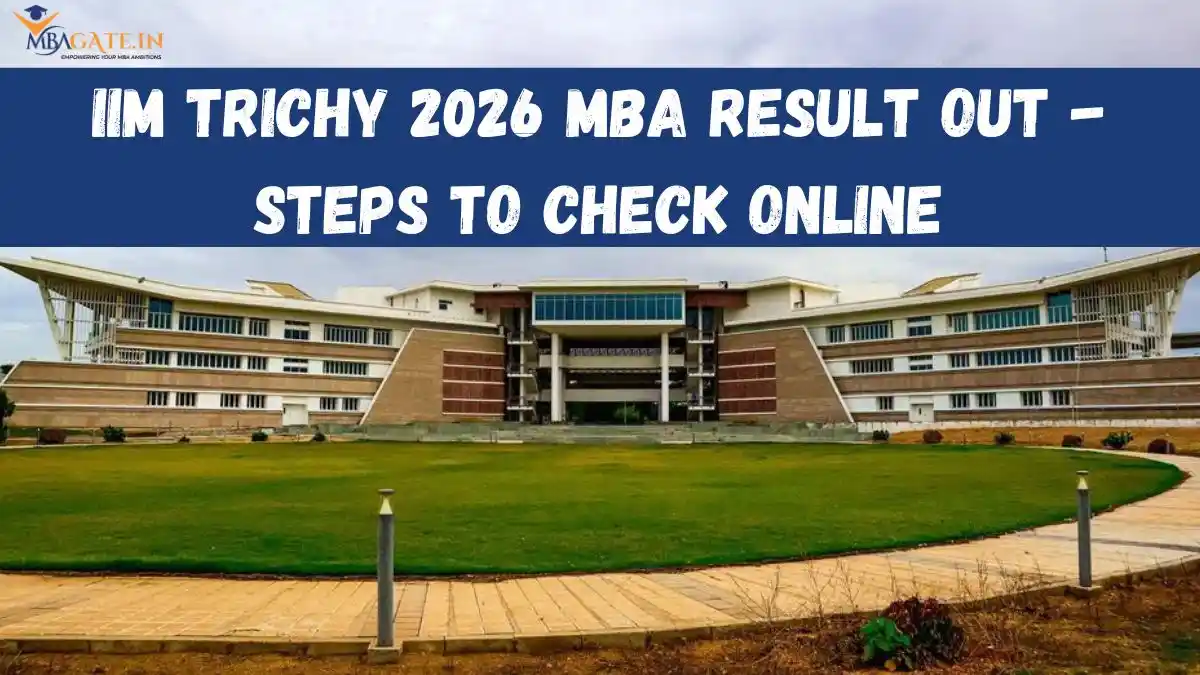 IIM Trichy 2026 MBA Result Out - Steps to Check Online