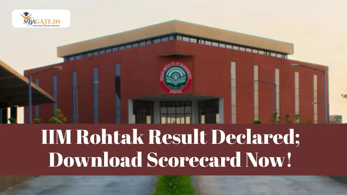IIM Rohtak Result Declared; Download Scorecard Now!
