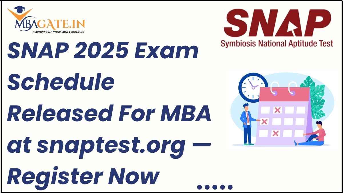 SNAP 2025 Exam Schedule Released For MBA at snaptest.org — Register Now