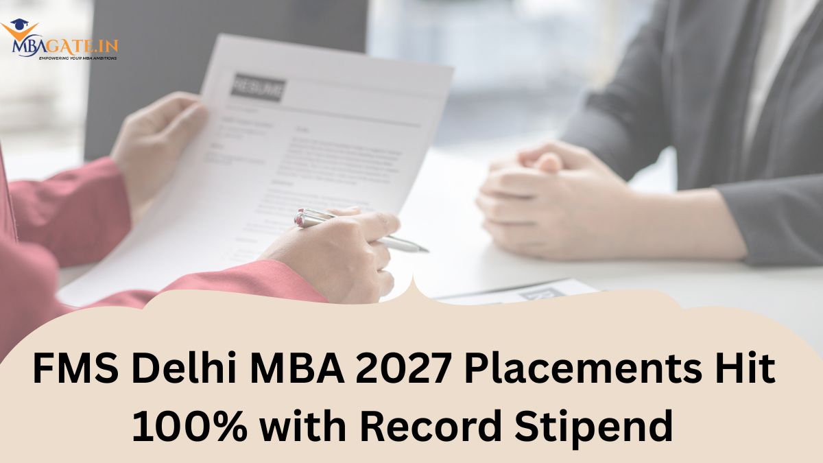 FMS Delhi MBA 2027 Placements Hit 100% with Record Stipend