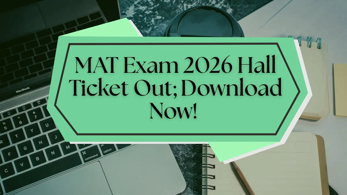 MAT Exam 2026 Hall Ticket Out; Download Now!