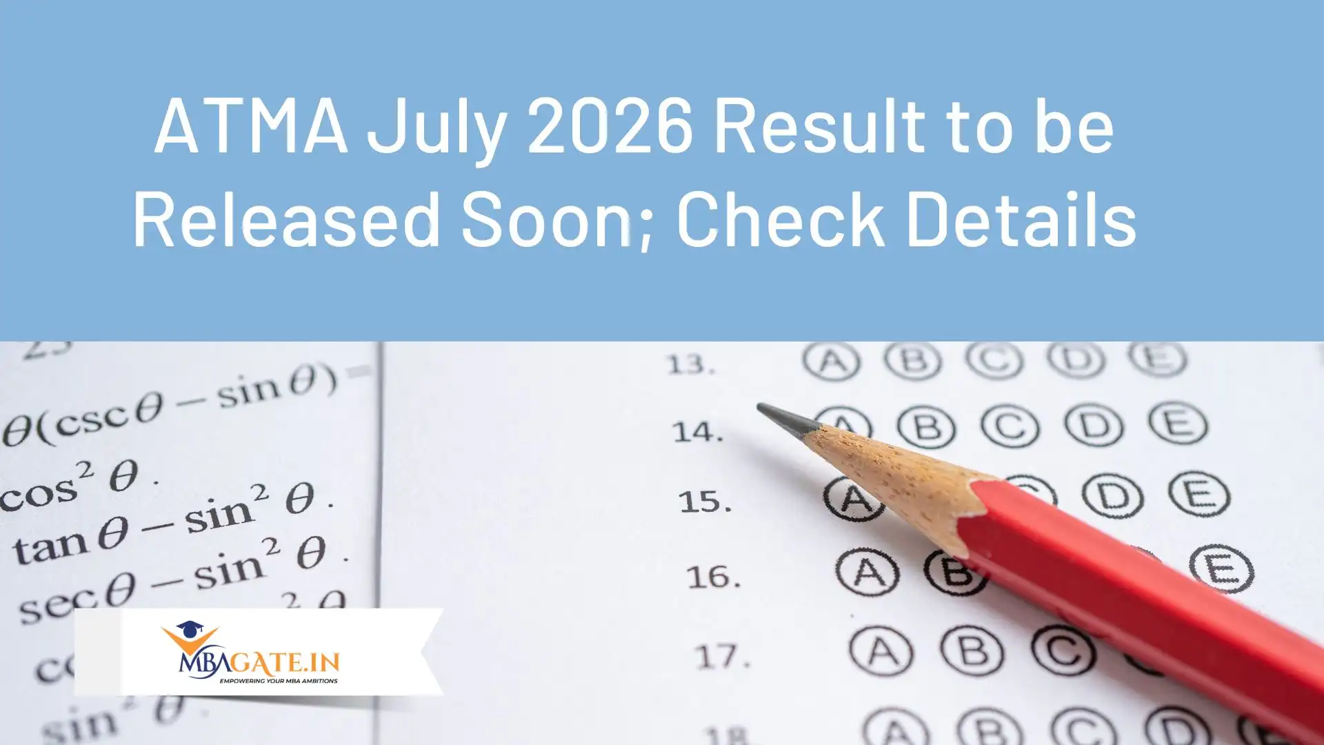 ATMA July 2026 Result to be Released Soon; Check Details