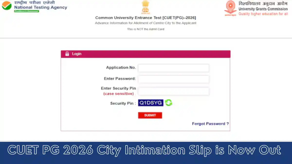 CUET PG 2026 City Intimation Slip is Now Out - Check Official Link & Other Details