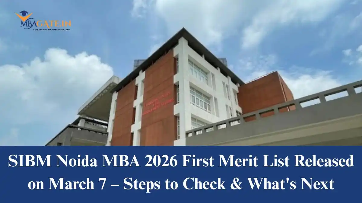 SIBM Noida MBA 2026 First Merit List Released on March 7 – Steps to Check & What's Next