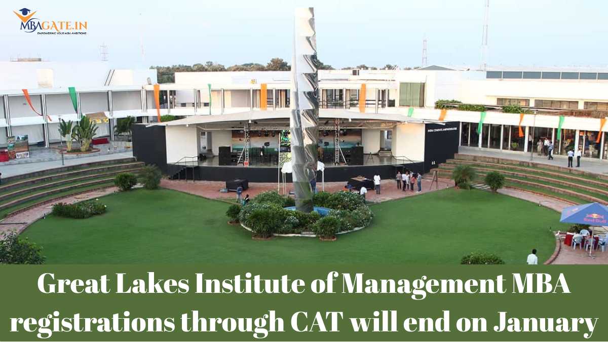 Great Lakes Institute of Management MBA registrations through CAT will end on January 2