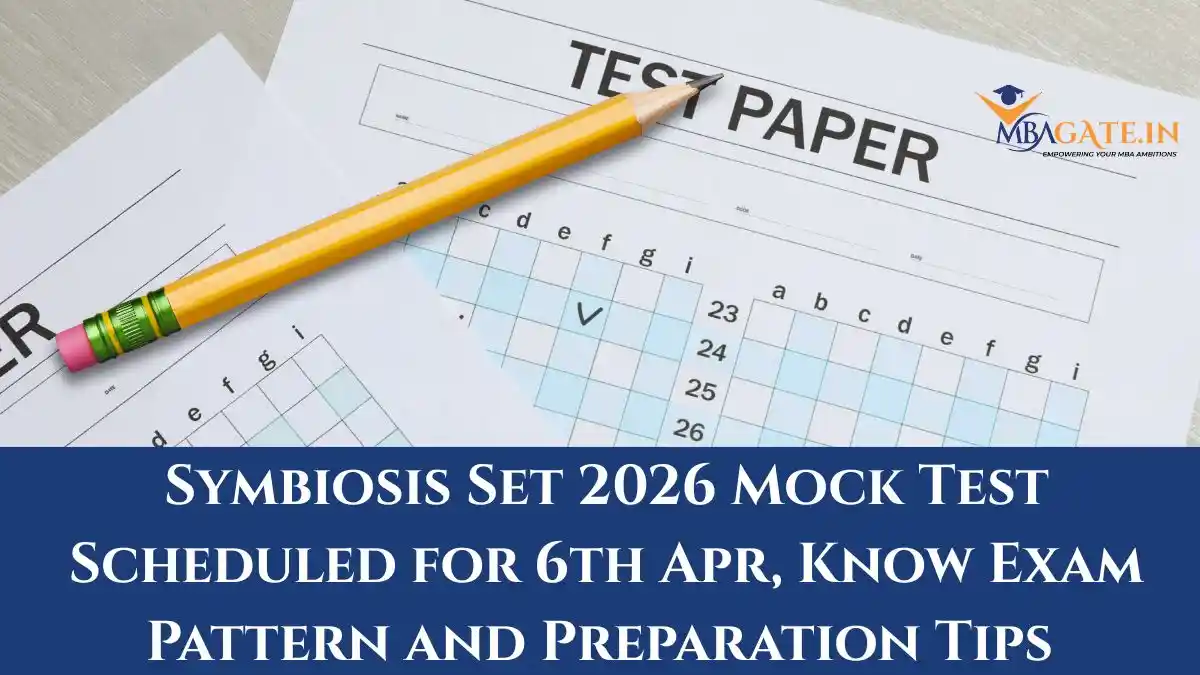 Symbiosis Set 2026 Mock Test Scheduled for 6th Apr, Know Exam Pattern and Preparation Tips