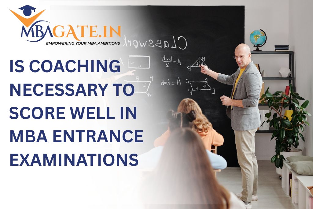 Is Coaching Necessary to Score Well in MBA Entrance Examinations