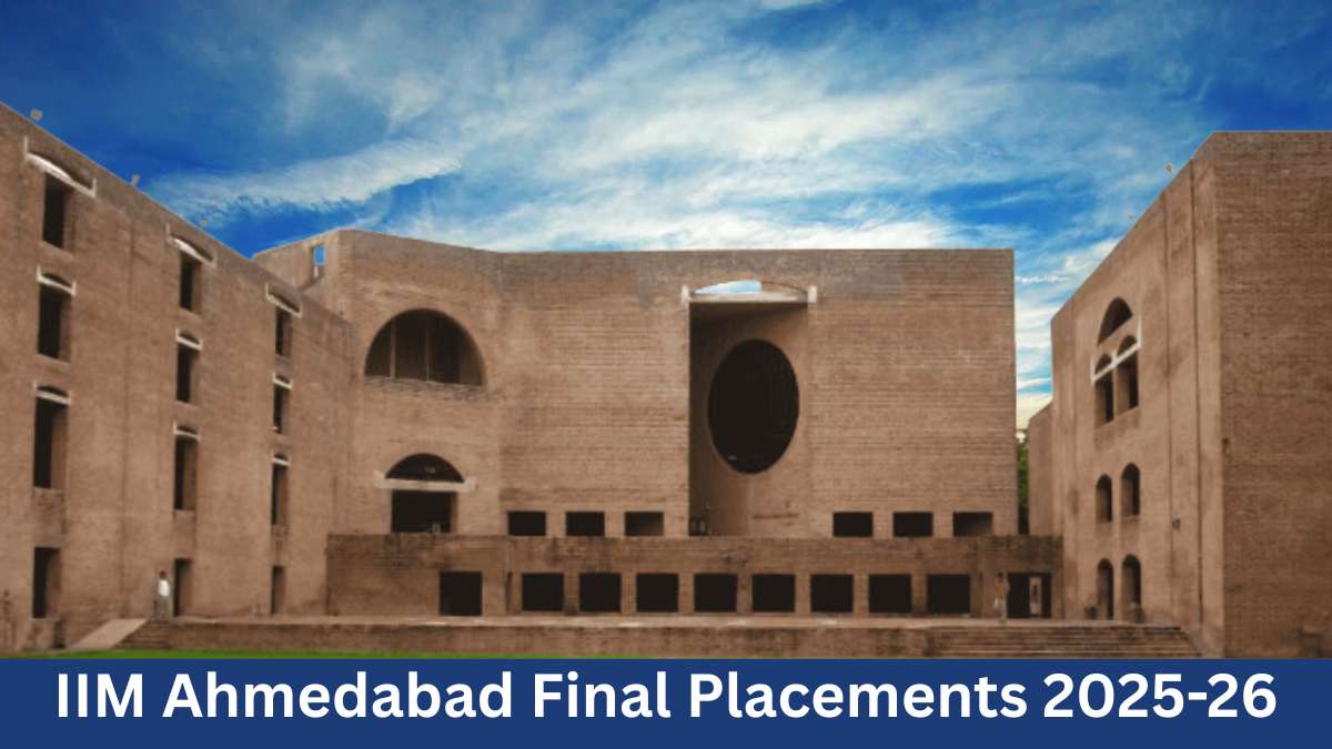 IIM Ahmedabad Final Placements 2025-26: Key Dates and Updates